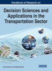 Handbook of Research on Decision Sciences and Applications in the Transportation Sector By Said Ali Hassan (Editor), Ali Wagdy Mohamed (Editor) Cover Image