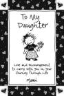 To My Daughter: Love and Encouragement to Carry with You on Your Journey Through Life By Marci Cover Image