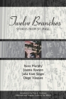 Twelve Branches: Stories from St. Paul By Nora Murphy, Joanna Rawson, Julia Klatt Singer Cover Image