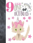 9 And One Of A Kind: Unicorn Kitty Gift For Girls Age 9 Years Old - Art Sketchbook Sketchpad Activity Book For Kids To Draw And Sketch In Cover Image