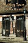 Walking Tours of Old New Orleans Cover Image