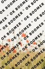 Ok Boomer By Hussar Publishing Group Cover Image