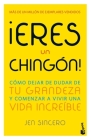¡Eres Un Chingón! / You Are a Badass! (Spanish Edition) By Jen Sincero Cover Image