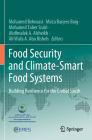 Food Security and Climate-Smart Food Systems: Building Resilience for the Global South By Mohamed Behnassi (Editor), Mirza Barjees Baig (Editor), Mohamed Taher Sraïri (Editor) Cover Image