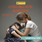 Loved Ones with Depression By Annemarie McClain, Lacey Hilliard Cover Image