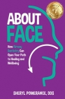 About Face: How Airway Dentistry Can Open Your Path to Healing and Wellbeing Cover Image