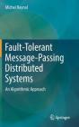 Fault-Tolerant Message-Passing Distributed Systems: An Algorithmic Approach By Michel Raynal Cover Image