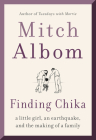  A Little Girl, an Earthquake, and the Making of a Family By Mitch Albom Cover Image