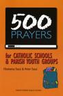 500 Prayers for Catholic Schools & Parish Youth Groups Cover Image