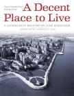 A Decent Place to Live: From Columbia Point to Harbor Point: A Community History By Jane Roessner Cover Image