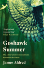 Goshawk Summer: The Diary of an Extraordinary Season in the Forest Cover Image