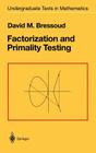 Factorization and Primality Testing (Undergraduate Texts in Mathematics) Cover Image
