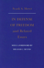 In Defense of Freedom and Related Essays By Frank S. Meyer Cover Image