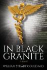 In Black Granite By William Stuart Gould M. D. Cover Image