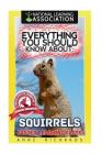 Everything You Should Know About: Squirrels By Anne Richards Cover Image