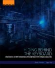 Hiding Behind the Keyboard: Uncovering Covert Communication Methods with Forensic Analysis Cover Image