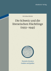 Die Schweiz Und Die Literarischen Flüchtlinge (1933-1945) (Deutsche Literatur. Studien Und Quellen #9) Cover Image