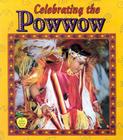Celebrating the Powwow (Crabapples) By Bobbie Kalman Cover Image