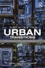 Rethinking Urban Transitions: Politics in the Low Carbon City By Andrés Luque-Ayala (Editor), Simon Marvin (Editor), Harriet Bulkeley (Editor) Cover Image