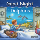 Good Night Dolphins (Good Night Our World) By Adam Gamble, Mark Jasper, Ute Simon (Illustrator) Cover Image