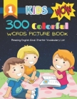300 Colorful Words Picture Book - Reading English Hindi Starter Vocabulary List: Full colored cartoons basic vocabulary builder (animal, numbers, firs By Vienna Foltz Prewitt Cover Image