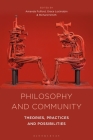 Philosophy and Community: Theories, Practices and Possibilities By Amanda Fulford (Editor), Grace Lockrobin (Editor), Richard Smith (Editor) Cover Image