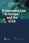E-Commerce Law in Europe and the USA By Gerald Spindler (Editor), Fritjof Börner (Editor) Cover Image