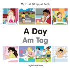 My First Bilingual Book–A Day (English–German) Cover Image