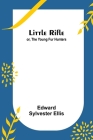 Little Rifle; or, The Young Fur Hunters By Edward Sylvester Ellis Cover Image