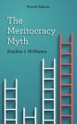 The Meritocracy Myth By Stephen J. McNamee Cover Image