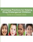 Promising Practices for Helping Drug Endangered Children: Paths to a Common Vision By U. S. Department of Justice Cover Image