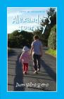 Alexander's Journey: Dum Spiro Spero By Jeff W Goodwin Cover Image