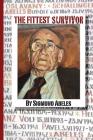 The Fittest Survivor: A Story of Survival and Remembering - From the Holocaust and Post-World War II Era - By Sigmund Abeles Cover Image