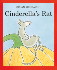 Cinderella's Rat By Susan Meddaugh Cover Image
