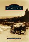 Grand Lake (Images of America) By Avis Gray, Sarah McCarthy Cover Image