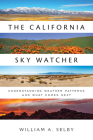 The California Sky Watcher: Understanding Weather Patterns and What Comes Next Cover Image