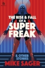 The Rise and Fall of a Super Freak: And Other True Stories of Black Men Who Made History Cover Image