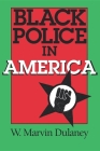 Black Police in America (Blacks in the Diaspora) By W. Marvin Dulaney Cover Image