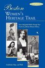 Boston Women's Heritage Trail: Seven Self-Guided Walks Through Four Centuries of Boston Women's History By Polly Welts Kaufman, Jean Gibran, Sylvia McDowell Cover Image