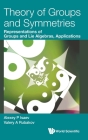 Theory of Groups and Symmetries: Representations of Groups and Lie Algebras, Applications Cover Image
