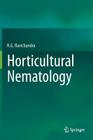 Horticultural Nematology By N. G. Ravichandra Cover Image