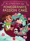 Pomegranate Passion Cake By Elizabeth Catanese, Benedetta Capriotti (Illustrator) Cover Image