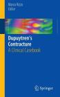 Dupuytren's Contracture: A Clinical Casebook Cover Image
