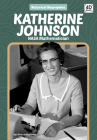 Katherine Johnson: NASA Mathematician (Historical Biographies) By Grace Hansen Cover Image
