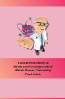Theoretical Findings in Metric and Partially Ordered Metric Spaces Concerning Fixed Points Cover Image