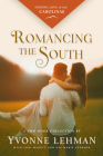 Romancing the South: Finding Love in the Carolinas By Yvonne Lehman, Lori Marett, Eva Marie Everson Cover Image