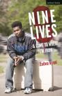 Nine Lives and Come to Where I'm from (Modern Plays) By Zodwa Nyoni Cover Image