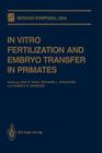 In Vitro Fertilization and Embryo Transfer in Primates (Serono Symposia USA) Cover Image