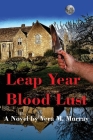 Leap Year Blood Lust By Veronica M. Murray Cover Image