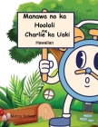 Manawa no ka Hoololi me Charlie ka Uaki (Hawaiian) Time for Change with Charlie the Clock Cover Image